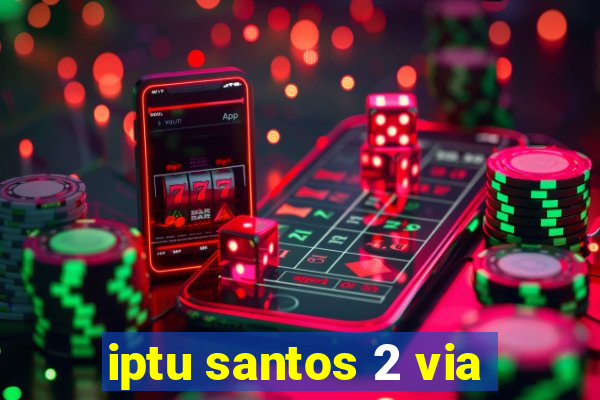 iptu santos 2 via